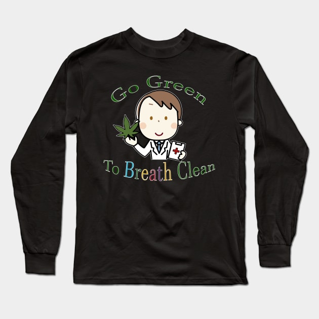 Healthcare weed Long Sleeve T-Shirt by piksimp